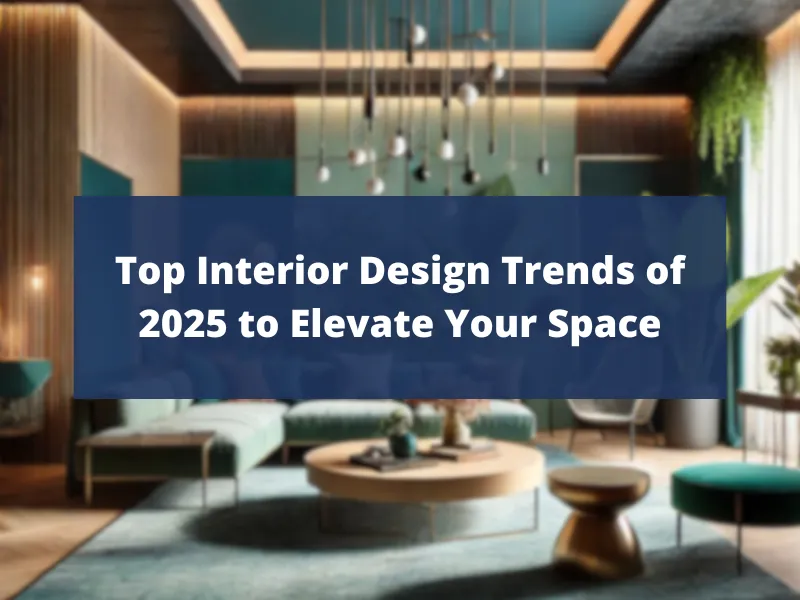 top interior design trends of 2025 blog thumbnail